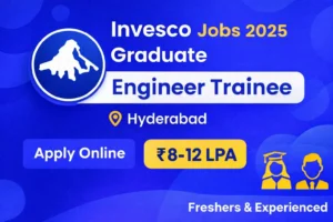Invesco Graduate Engineer Trainee Jobs 2025 Hyderabad